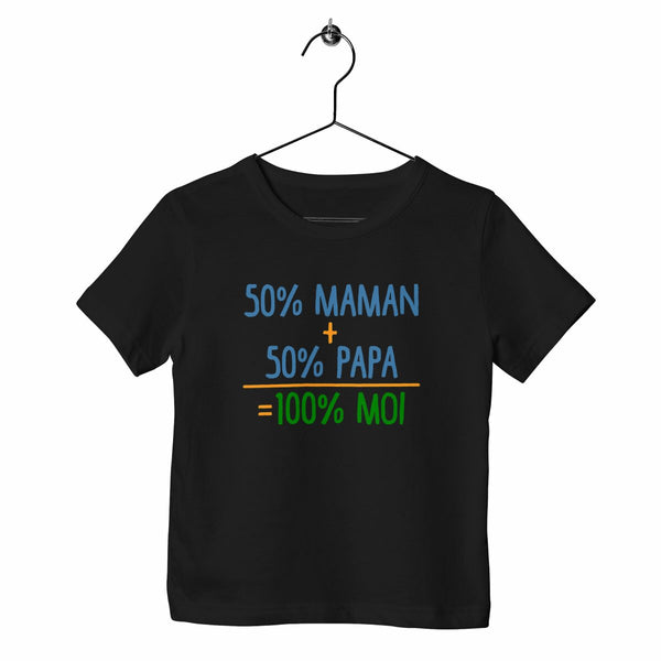 T-shirt enfant - 50% maman + 50% papa = 100% moi