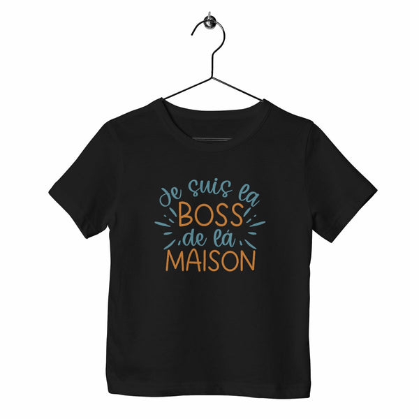 T-shirt enfant - Je suis la boss de la maison