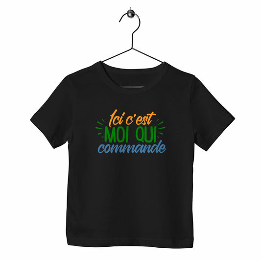 T-shirt enfant - Ici c'est moi qui commande