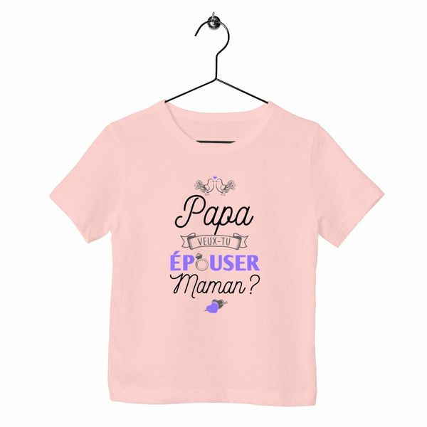 T-shirt enfant - Papa veux-tu épouser Maman ?