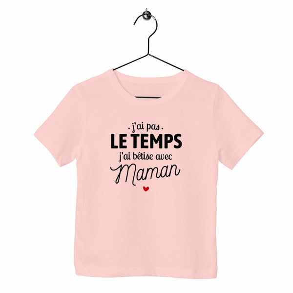 T-shirt enfant - J'ai bêtise avec maman