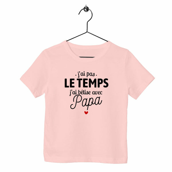 T-shirt enfant - J'ai bêtise avec papa