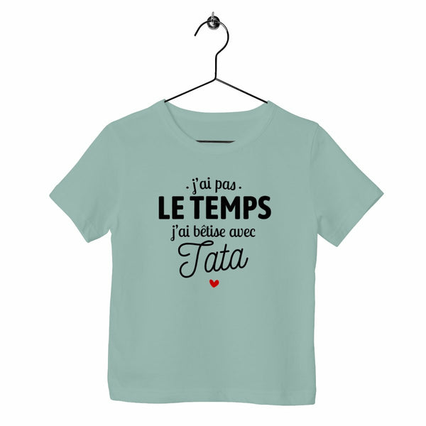 T-shirt enfant - J'ai bêtise avec tata