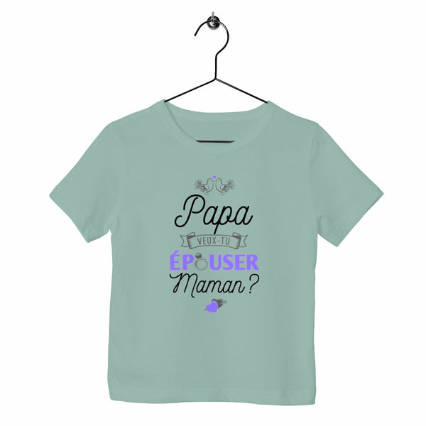 T-shirt enfant - Papa veux-tu épouser Maman ?