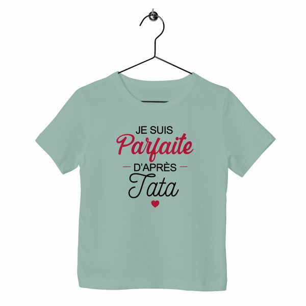 T-shirt enfant - Parfaite d'après Tata