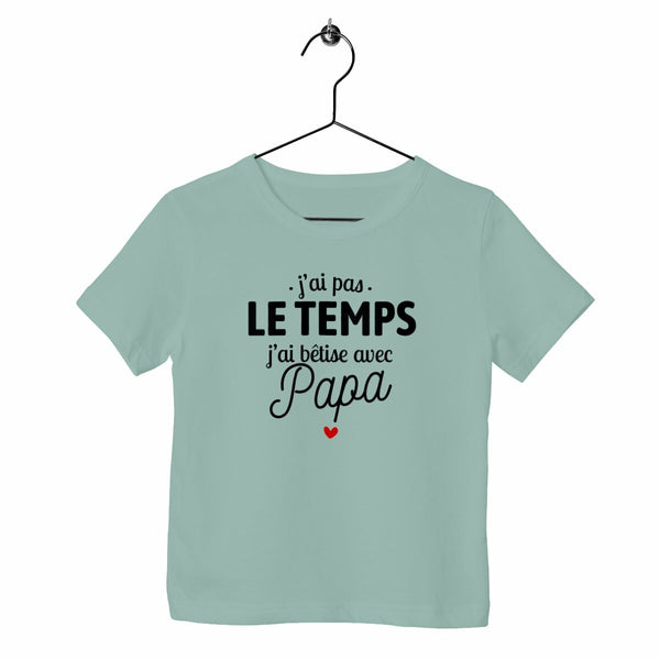 T-shirt enfant - J'ai bêtise avec papa