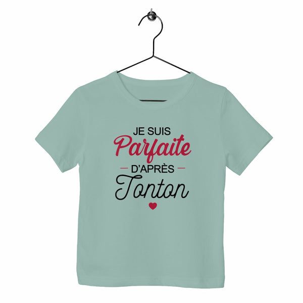 T-shirt enfant - Parfaite d'après Tonton