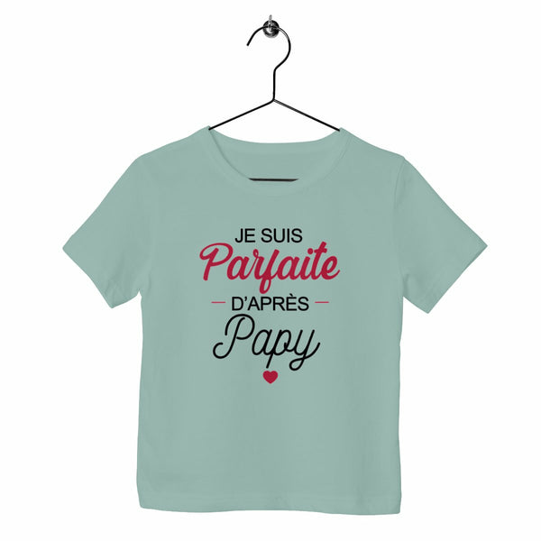 T-shirt enfant - Parfaite d'après Papy