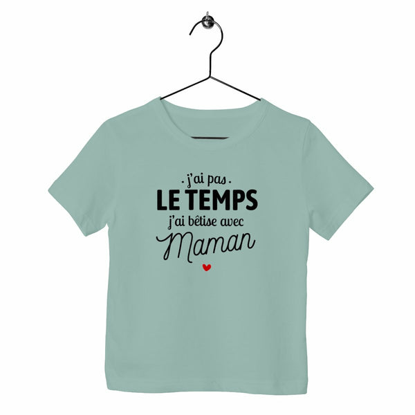 T-shirt enfant - J'ai bêtise avec maman