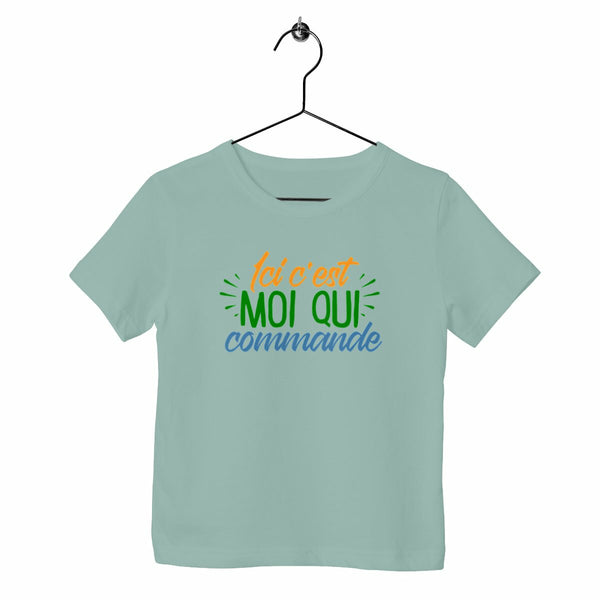 T-shirt enfant - Ici c'est moi qui commande