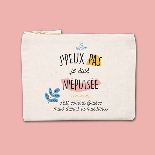 Jolie pochette J'peux pas je suis n'épuisée