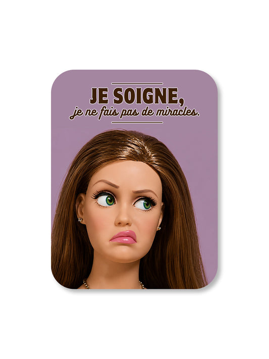 Aimant Je soigne je ne fais pas de miracles Encre et Créations