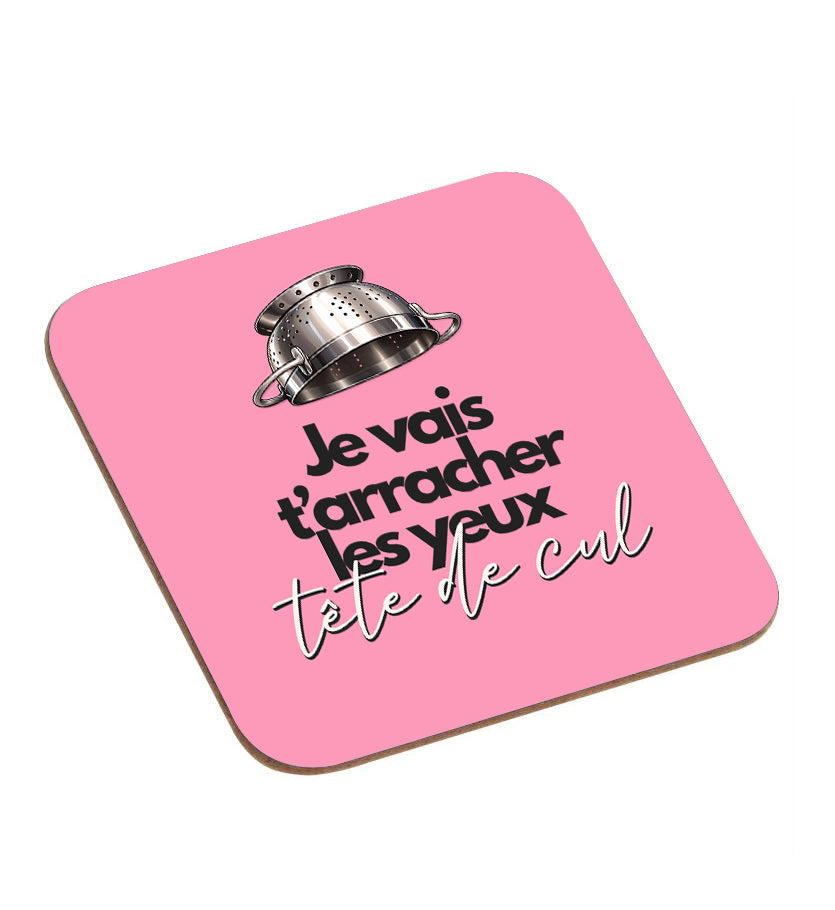 Dessous de verre Je vais t'arracher les yeux Encre et Créations