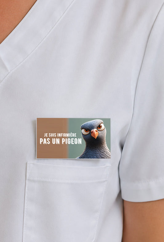 Porte-badge Je suis une infirmière pas un pigeon Encre et Créations