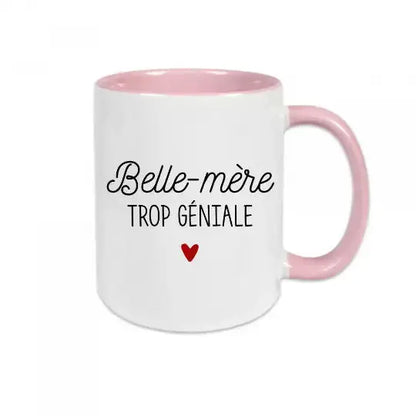 Mug céramique - Belle-mère trop géniale - Rose - Mugs