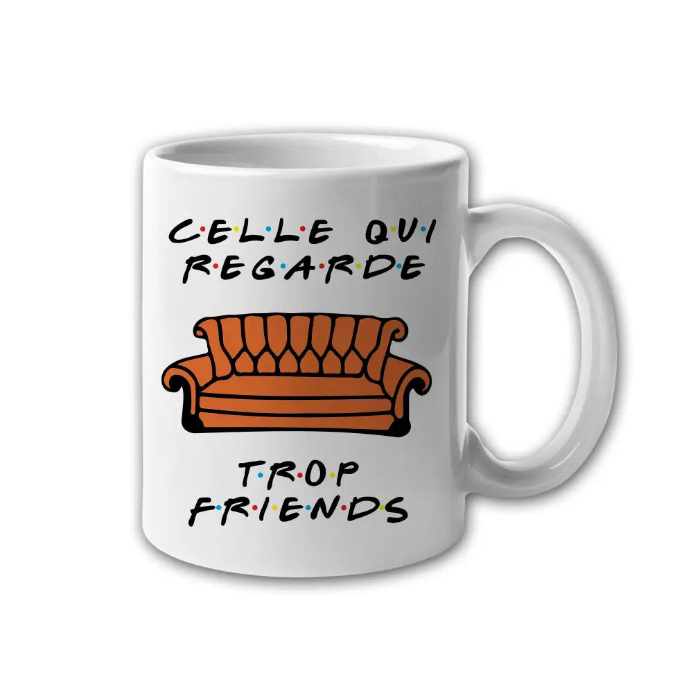Mug céramique Celle qui regarde trop Friends Encre et Créations