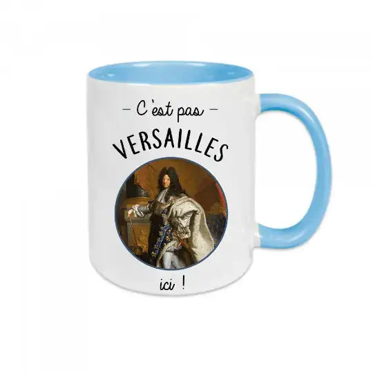 Mug céramique - C’est pas Versailles ici! Bleu - Mugs