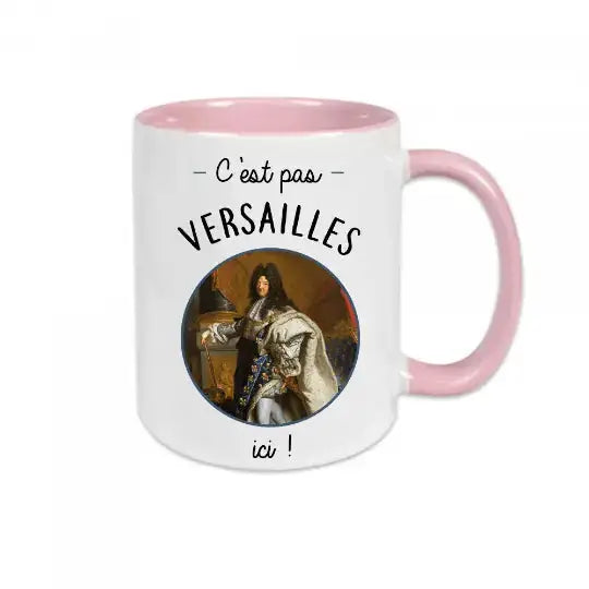 Mug céramique - C’est pas Versailles ici! Rose - Mugs