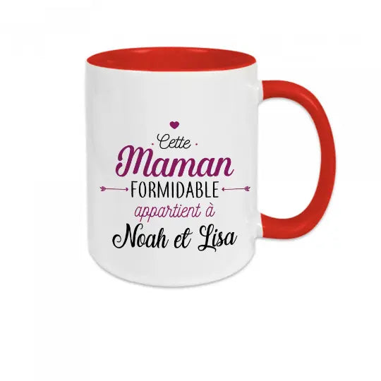 Mug céramique - Cette maman formidable appartient à (à personnaliser avec le ou les prénoms de votre choix) Rouge