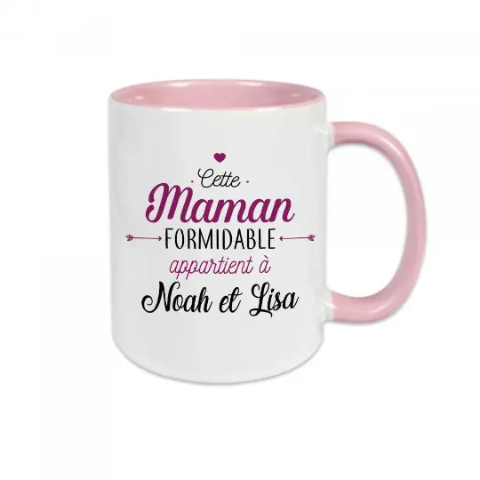 Mug céramique - Cette maman formidable appartient à (à personnaliser avec le ou les prénoms de votre choix) Rose