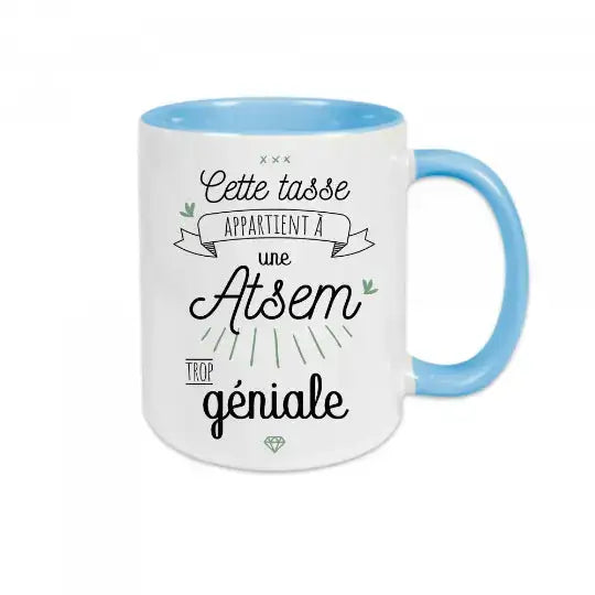 Mug céramique - Cette tasse appartient à une Atsem trop géniale - Bleu - Mugs
