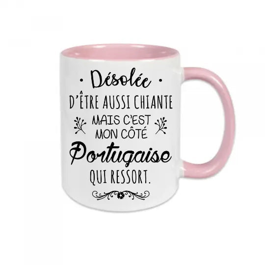 Mug céramique - Désolée d’être aussi chiante mais c’est mon côté portugaise qui ressort - Rose - Mugs