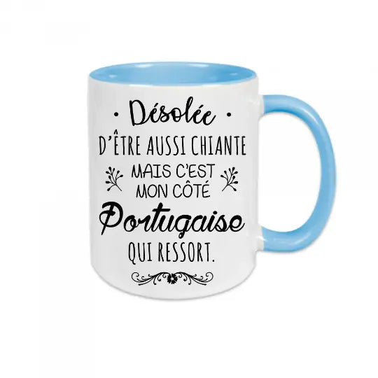Mug céramique - Désolée d’être aussi chiante mais c’est mon côté portugaise qui ressort - Bleu - Mugs