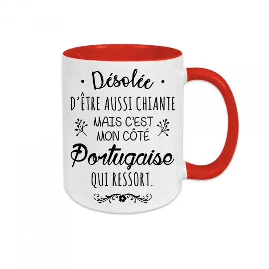 Mug céramique - Désolée d’être aussi chiante mais c’est mon côté portugaise qui ressort - Rouge - Mugs
