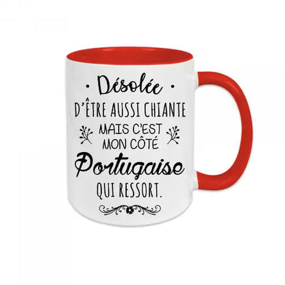 Mug céramique - Désolée d’être aussi chiante mais c’est mon côté portugaise qui ressort - Rouge - Mugs