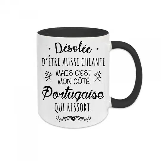 Mug céramique - Désolée d’être aussi chiante mais c’est mon côté portugaise qui ressort - Noir - Mugs