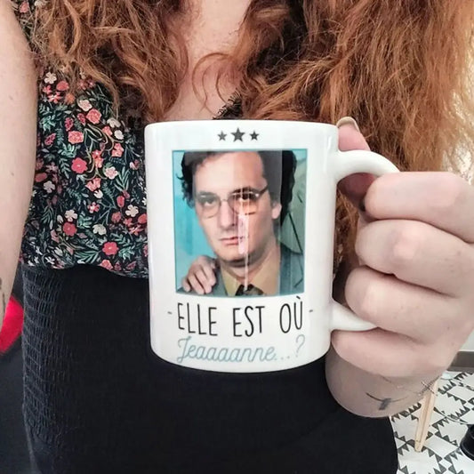 Mug céramique - Elle est où Jeaaaaaaanne ?