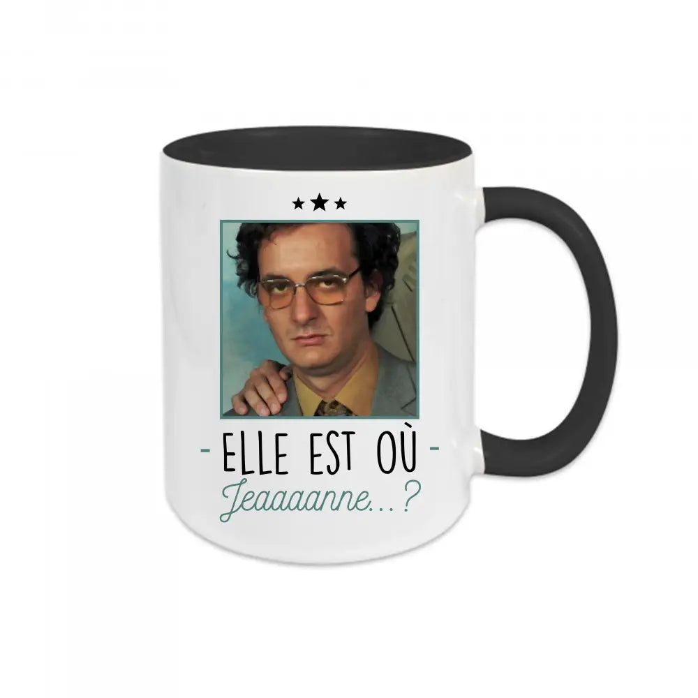 Mug céramique Elle est où Jeaaaaaaanne