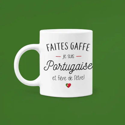 Mug céramique - Faites gaffe je suis portugaise et fière de l’être - Blanc - Mugs
