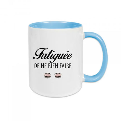 Mug en céramique avec texte "Fatiguée de ne rien faire" – mug humoristique