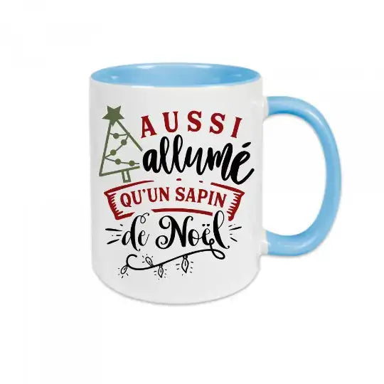 Mug céramique imprimé Aussi allumé qu'un sapin de Noël Encre et Créations