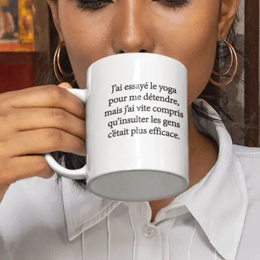 Mug céramique imprimé J’ai essayé le yoga pour me détendre mais j’ai vite compris qu’insulter les gens c’était