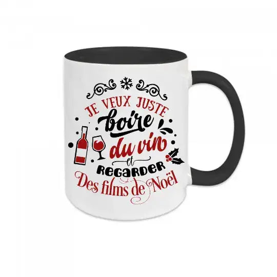 Mug céramique imprimé Je veux juste boire du vin et regarder des films de noël Encre et Créations