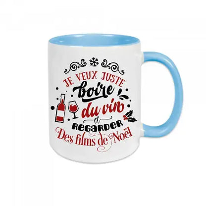 Mug céramique imprimé Je veux juste boire du vin et regarder des films de noël Encre et Créations
