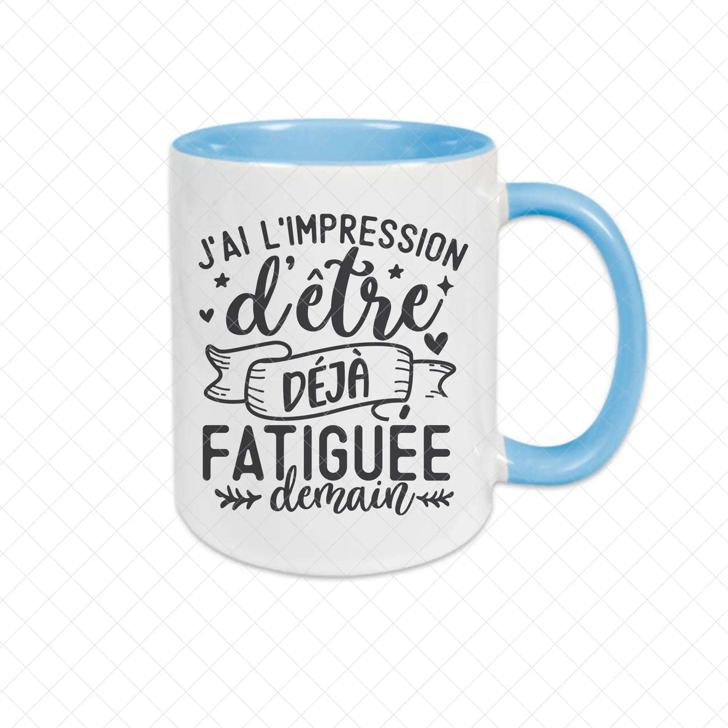 Mug céramique J'ai l'impression d'être déjà fatiguée demain Encre et Créations