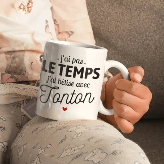 Mug céramique - J’ai pas le temps j’ai bêtise avec tonton - Blanc - Mugs