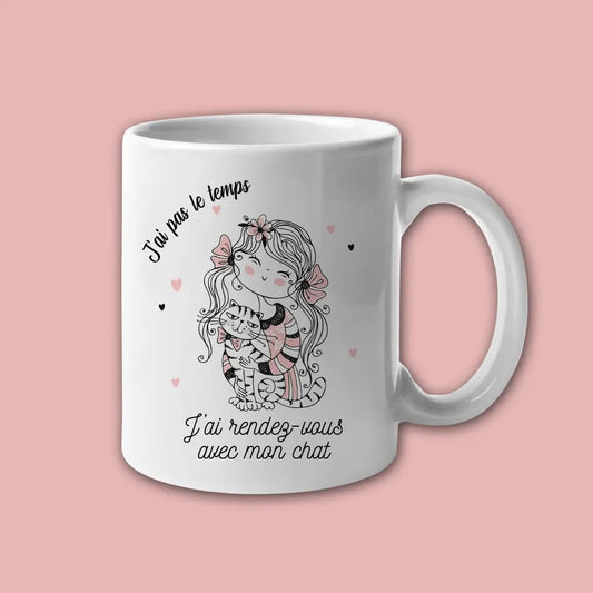 Mug céramique J'ai pas le temps j'ai rendez-vous avec mon chat