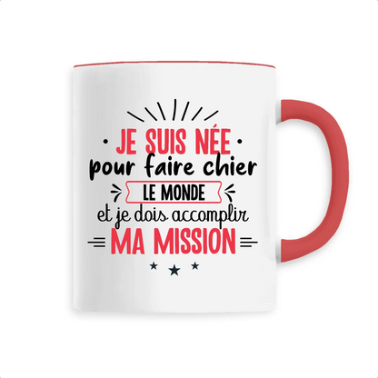 Mug céramique - Je suis née pour faire chier - Rouge - Mugs