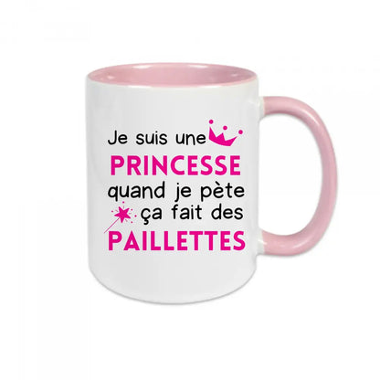 Mug céramique - Je suis une princesse quand je pète ça fait des paillettes Encre et Créations