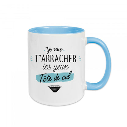 Mug céramique Je vais t'arracher les yeux tête de cul Encre et Créations