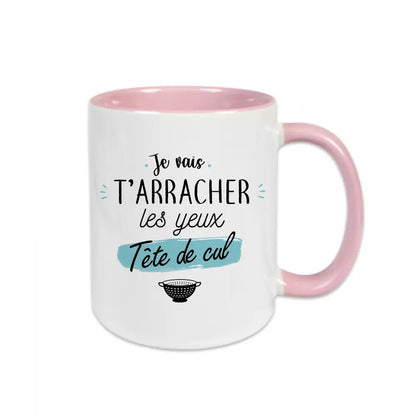 Mug en céramique avec message insolent "Je vais t'arracher les yeux tête de cul"