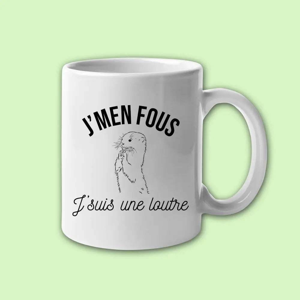 Mug céramique J'men fous j'suis une loutre