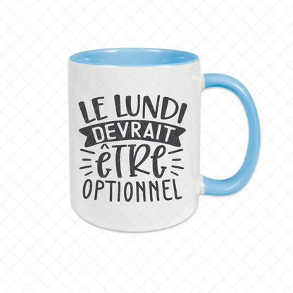 Mug céramique Le lundi devrait être optionnel Encre et Créations