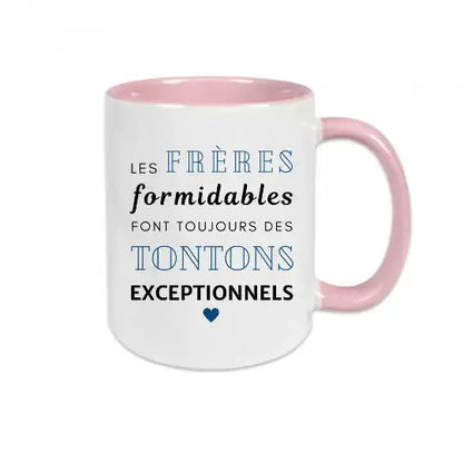 Mug céramique - Les frères formidables font toujours des tontons exceptionnels - Rose - Mugs