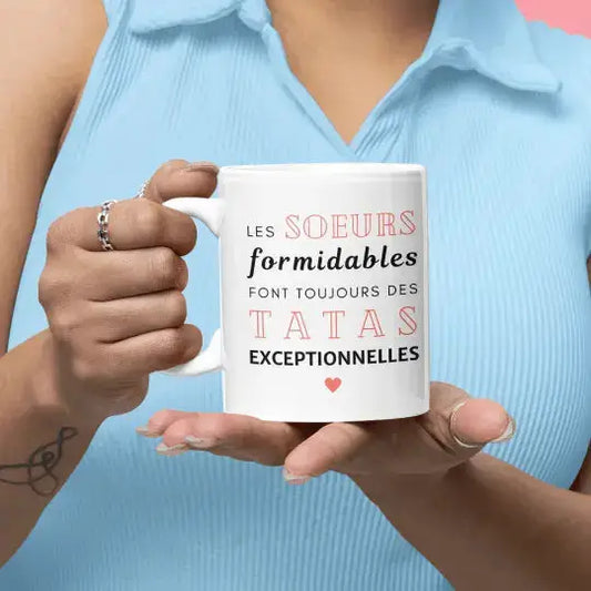 Mug céramique - Les sœurs formidables font toujours des tatas exceptionnelles - Blanc - Mugs