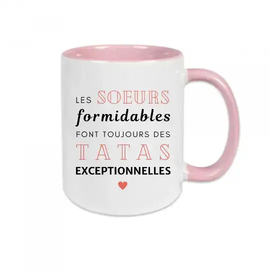 Mug céramique - Les sœurs formidables font toujours des tatas exceptionnelles - Rose - Mugs